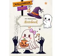My Personal Notebook: Halloween Lined Journal for Kids and Teens - Large 8.5x11 Cute Ghost Composition Notebook, Scary Holiday Writing Diary for School and Notes, 120 Pages