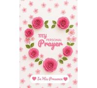 My Personal Prayer: In His Presence