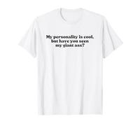 My Personality Is Cool But Have You Seen My Giant Ass Y2k Maglietta