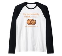 My Personality is Like Pussy You Wouldn't Get It Funny Cat Maglia con Maniche Raglan