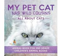 My Pet Cat Has Wild Cousins (Copertina rigida)