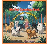 My Pet Coloring Book: Cute & Cuddly friends to Color