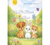 My Pet Friends Coloring Book: Cute Animals Coloring Book for Kids Ages 6-10