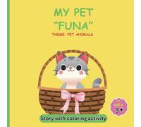 My pet "Funa": Theme: Pet animals