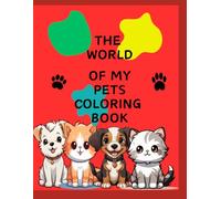 MY PETS' WORLD: COLORING BOOK