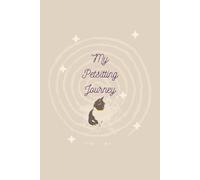 My Petsitting Journey: Track Your Adventures, Pet Details, and Reflections While Petsitting Around the World