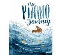 My Piano Journal: Your Personal Piano Companion-Plan, Track, and Master Your Music