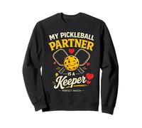 My Pickleball Partner is a Keeper Regalo Divertente Doppio Partner Felpa