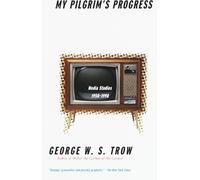My Pilgrim's Progress: Media Studies, 1950-1998