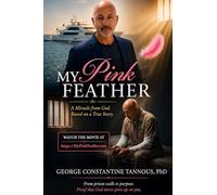 My Pink Feather: A Miracle from God Based on a True Story