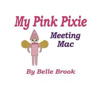 My Pink Pixie: Meeting Mac: 4
