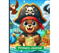 My Pirate Adventure - Primary Journal for Kids: Draw and Write Story Notebook for Kindergarten and First Grade