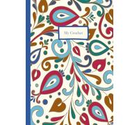 My Planner: a journal of my crochet projects.