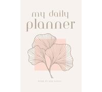 My Planner | Weekly & Daily Positivity Journal; Goal, Gratitude, & Habit Tracker (Flower - Light Brown & Light Pink)