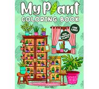 My Plant Coloring Book: 30 Hand-Drawn Tropical Indoor Plants for Creative Plant Lovers who value Self-Care and Relaxation