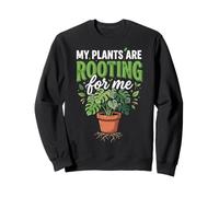 My Plants Are Rooting for Me Giardiniere Botanico Felpa