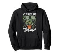 My Plants Are Rooting for Me Giardiniere Botanico Felpa con Cappuccio