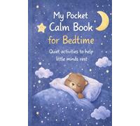 My Pocket Calm Book for Bedtime: Quiet activities to help little minds rest