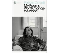 My Poems Won't Change the World - Cavalli Patrizia