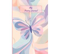 My Poetry Journal: Guided Writing Prompts, Poem Index Pages, and Space for Creative Expression