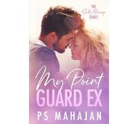My Point Guard Ex: A Small Town, Second Chance, Sports Romance
