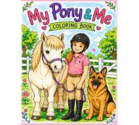 My Pony & Me Coloring Book: Horse Coloring Book for Kids