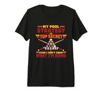 My Pool Strategy Is Top Secret Funny Billiard Maglietta Premium