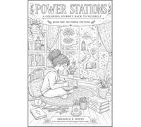 My Power Stations: A Coloring Journey Back to Yourself: A Social-Emotional Learning Coloring Book for Kids (Of all ages)