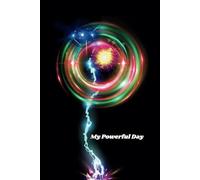 My Powerful Day: Notes, Notebook To Write In, Soft Cover, 6" x 9" Inches, Lined Paper.