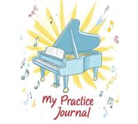My Practice Journal: Weekly Music Lesson Assignment Notebook for Kids