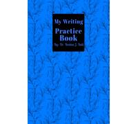 My Practice Writing Book: 6x9 One Hundred Practice Sheets for Beginners