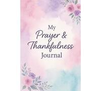 My Prayer and Thankfulness Journal