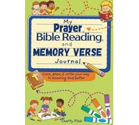 My Prayer, Bible Reading, and Memory Verse Journal with Coloring Pages for kids 4 - 10: Parent and Child Guided Daily Devotional with a Weekly Memory ... Special Needs; Dyslexia and ADHD Friendly