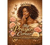 My Prayer Corner: A Faith & Self-Care Coloring Book for Women