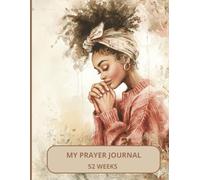 My Prayer Journal: 52 weeks for faith and Spirituality