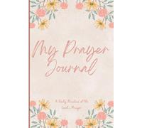 My Prayer Journal: A Daily Practice of the Lord’s Prayer