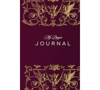 My Prayer journal: A Scripture-Guided Devotional for Christian Women: A Daily Reflection Notebook to Record Answered Blessings, Cultivate Gratitude, ... Growth (52 Week / Full Year Prompts)