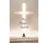 My Prayer Journal - A Simple, Open-Paged Journal for Christian Prayer & Gratitude