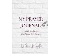 My Prayer Journal: Companian to: We Grew Up Together (Memoir)