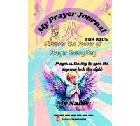 My Prayer Journal for Kids: Discover the Power of Prayer Every Day with Personalized Bible Passages for boys and girls