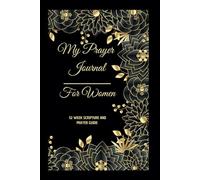 My Prayer Journal For Women, 52 Week Scripture And Prayer Guide