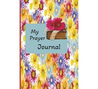 My Prayer Journal: Journaling Breakthroughs, Miracles, and God's Word