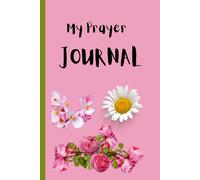 MY PRAYER JOURNAL: PRAY WITHOUT CEASING