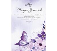My Prayer Journal: Purple Butterfly Edition. Faith and Hope Prayer Diary. Thoughtful Gifts for Christian Friends and Family.