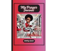 My Prayer Journal: Setting Goals