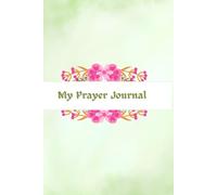 My Prayer Journal: Write with Gratitude, grow with wisdom.