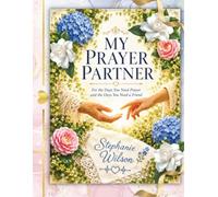 My Prayer Partner: A 48-Day Devotional Prayer Journal for Every Season of the Heart