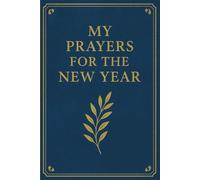 MY PRAYERS FOR THE NEW YEAR