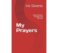 My Prayers: Inspiring Hope, Strength, and Renewal