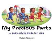My Precious Parts: A Body Safety Guide for Kids